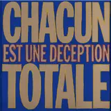 Chacun est une déception totale by John Giorno, 1993, Sérigraphie sur papier réhaussée à l'acrylique, sold Sep 2021