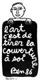 L'art c'est de tirer la couverture à soi by Ben Vautier, 1986, Affiche contresignée et datée, sold Jun 2025