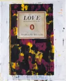 Love Conquers Nothing by Harland Miller, Inkjet print in colours, offered Dec 2023