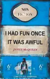 I Had Fun Once It Was Awful by James McQueen, print, offered Dec 2023