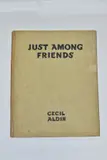 JUST AMONG FRIENDS, PAGES FROM MY SKETCH BOOKS, Eyre and Spottiswoode (publishers) by Cecil Aldin, watercolor, offered Apr 2021