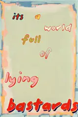 It’S A World Full Of Lying Bastards by Jon Campbell, 2011, synthetic polymer paint and enamel paint on board, sold Apr 2017
