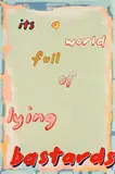 It’S A World Full Of Lying Bastards by Jon Campbell, 2011, synthetic polymer paint and enamel paint on board, sold Apr 2017