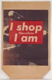 I shop therefore I am by Barbara Kruger, 1990, lithograph, sold Mar 2026