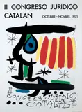 Il Congreso Juridico Catalan » by Joan Miró, 1971, Affiche réalisée par Miro à l'occasion de la tenue du IIe Congreso Juridico Catalan, organ, sold Mar 2012