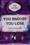 You Snooze You Lose Mixed-media print in colours with hand-embellishments, 2022 by James McQueen, print, sold Dec 2022