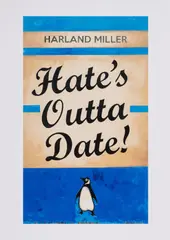 Hate's Outta Date! (Blue) Screenprint in colours, 2022 by Harland Miller, Screenprint in colours, sold Dec 2022