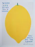 When life gives you a lemon by David Shrigley, print (other), sold Aug 2022