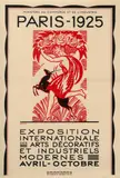 Paris - 1925 - Exposition internationale des Arts décoratifs et industriels modernes - Avril - Octobre by Robert Bonfils, color lithograph, offered Jun 2020