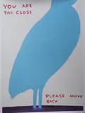 You Are Too Close, Please Move Back by David Shrigley, print (other), sold Dec 2021