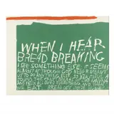 When I Hear Bread Breaking by Sister Mary Corita Kent, Silkscreen in colors on pellon, sold Oct 2023