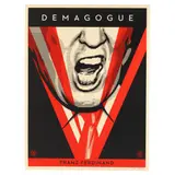 Demagogue by Shepard Fairey, Screenprint in colors, sold Jul 2023