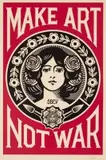 Make art not war by Shepard Fairey, Offset, unknown printer, sold Sep 2026