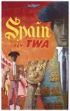 Spain / Fly TWA by David Fedric Klein, Offset, printed in USA, sold Apr 2024