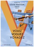 Exposition Louis Vuitton Tokyo / Volez, Vaguez, Voyagez by Anónimo, Offset, printer unknown, sold Apr 2024