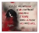 Exilée volonterre d'un continent sans nom j'écris dans la marge des mots dits by Miss.Tic, Pochoir, peinture aérosol et technique mixte sur toile sablée, sold Apr 2026