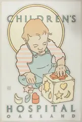 Oakland Children's Hospital Poster by David Lance Goines, 1987, lithograph, sold Dec 2025