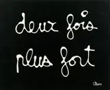 Deux fois plus fort by Ben, 2005, Acrylique sur toile, sold Dec 2023