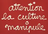 Attention la culture manipule by Ben, 1991, Sérigraphie en blanc sur fond rouge sur papier à pleine page, sold Apr 2022