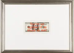 100-Dollar-Note by Holger Schmidhuber, 2008, Serigraphie auf 100 US-Dollar Note mit dem Text 'You're up against it as much as me!' (6,5 x 15,5 cm (Note), 34 x 46,5 c, sold Jun 2022