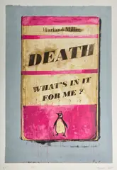 DEATH, WHAT'S IN IT FOR ME? by Harland Miller, screenprint in colours, 2011, offered Oct 2026