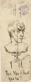 Phil May, "Phil May's Bust. Has he?"