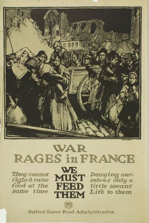 Harry Everett Townsend, War Rages in France - We Must Feed Them