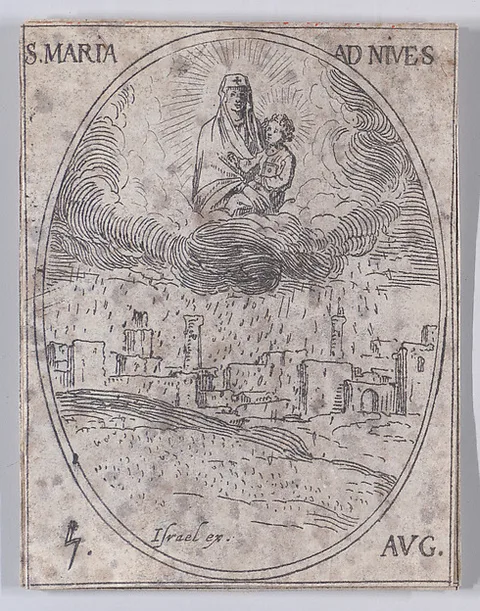 Jaques Callot, Ste. Marie des Neiges (Our Lady of the Snow), August 5th, from "Les Images De Tous Les Saincts et Saintes de L'Année" (Images of All of the Saints and Religious Events of the Year)
