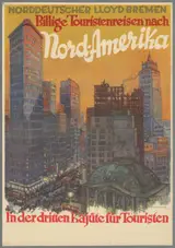 Bernd Steiner, Norddeutscher Lloyd Bremen. Billige Touristenreisen nach Nord Amerika. In der dritte Kajüte für Touristen.