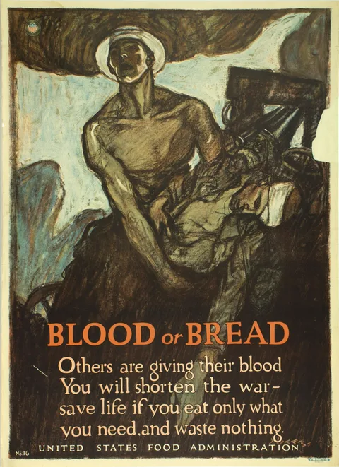 Henry Patrick Raleigh, Blood or Bread: Others are giving their blood - You will shorten the war - save life, if you eat only what you need, and waste nothing. USFA no. 16